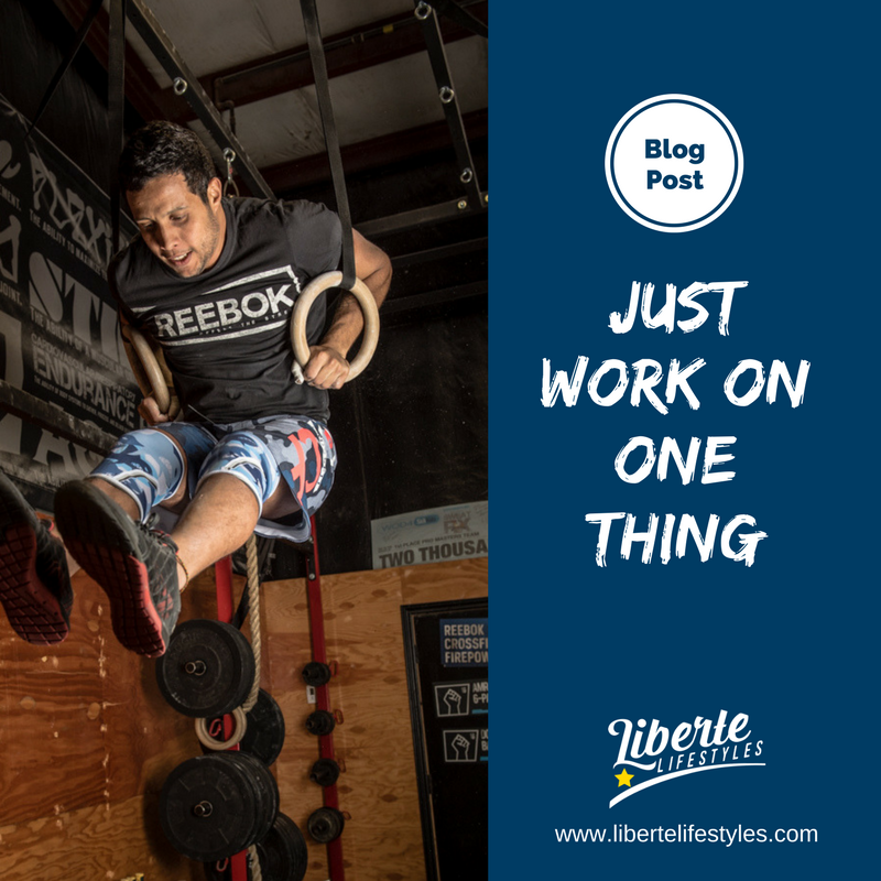 Just work on one thing