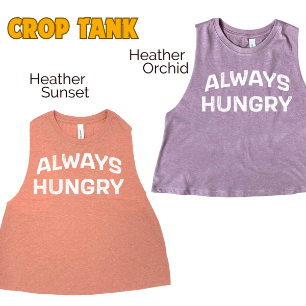 Always Hungry Crop Tank - Liberte Lifestyles Fitness Tanks