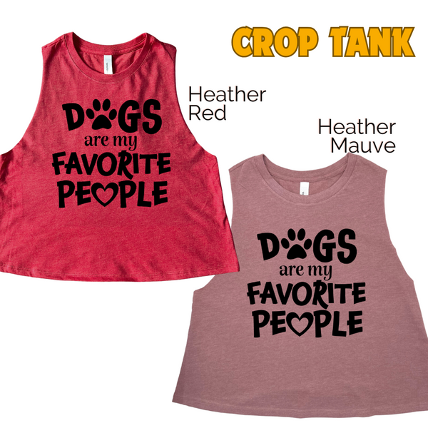 dogs are my favorite people crop tank - Liberte Lifestyles Fitness Tanks