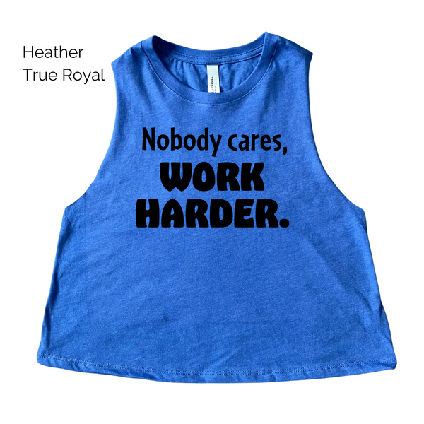 Nobody cares work harder crop tank - crossfit tank - Liberte Lifestyles fitness apparel