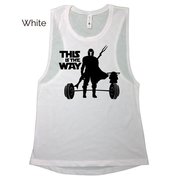 This Is The Way Muscle Tank