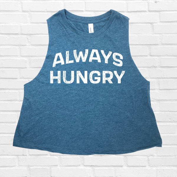 Always Hungry Crop Tank - Liberte Lifestyles Fitness Tanks