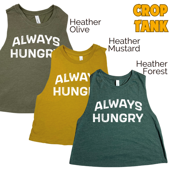 Always Hungry Crop Tank - Liberte Lifestyles Fitness Tanks