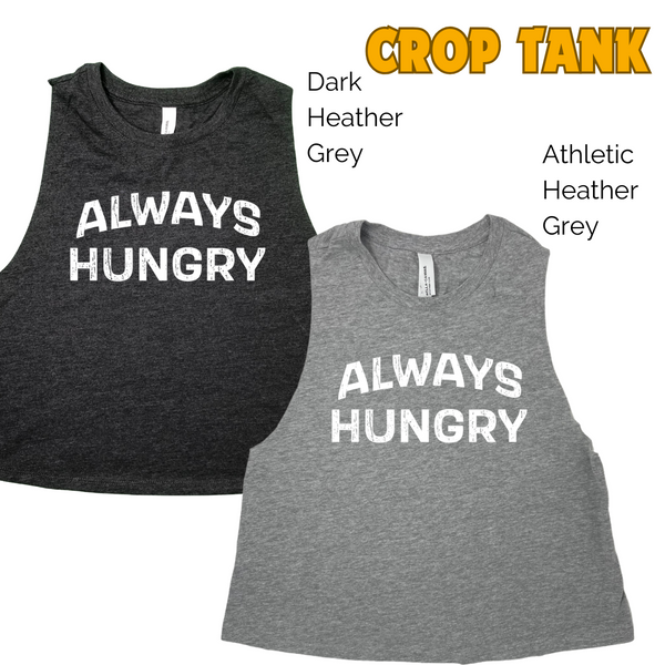 Always Hungry Crop Tank - Liberte Lifestyles Fitness Tanks