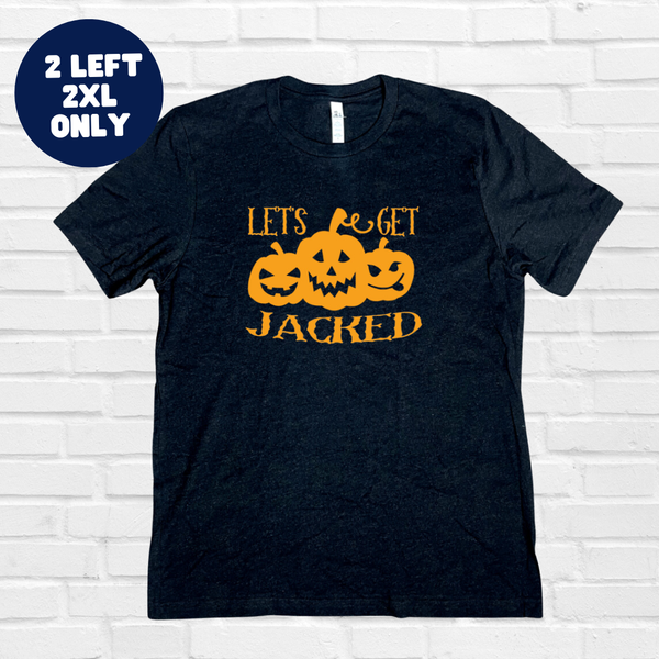 Let's Get Jacked Tee - Black - 2XL only - FINAL SALE
