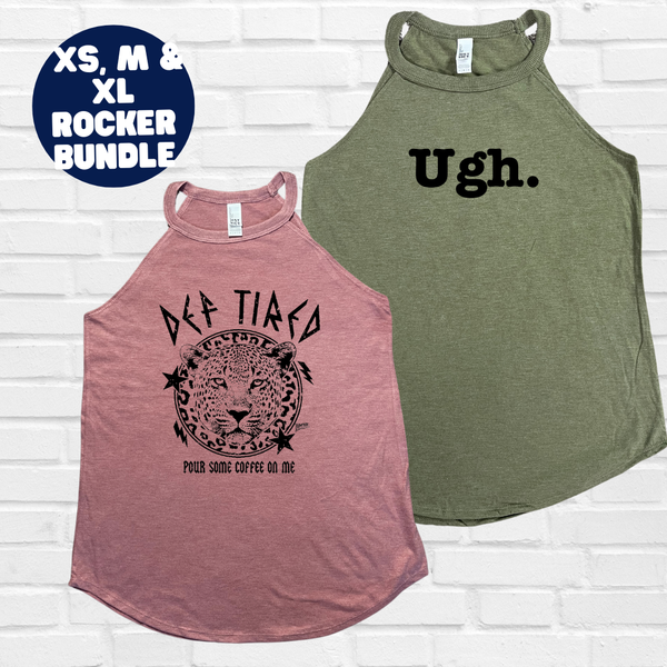 Rocker Tank Bundle  - Ugh & Def Tired - FINAL SALE - XS, M & XL ONLY