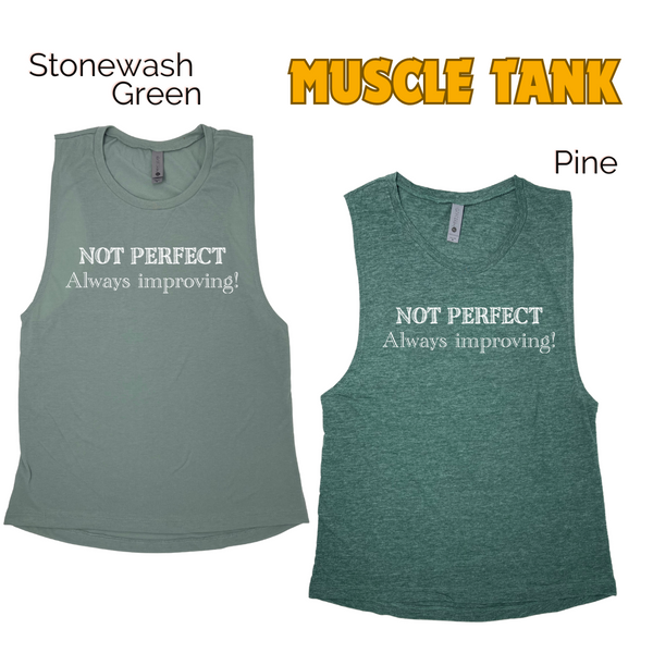 Not Perfect Muscle Tank