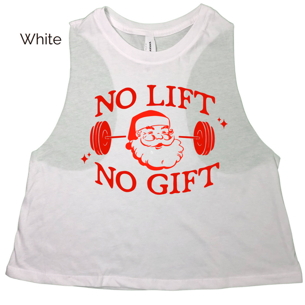 No Lift No Gift Crop Tank - Santa Christmas Workout Tank - Liberte Lifestyles Christmas Gym top