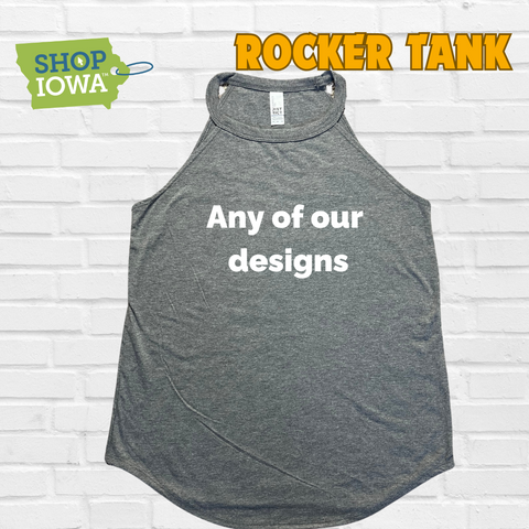 Shop Iowa Rocker Tank - Choose any of our Designs