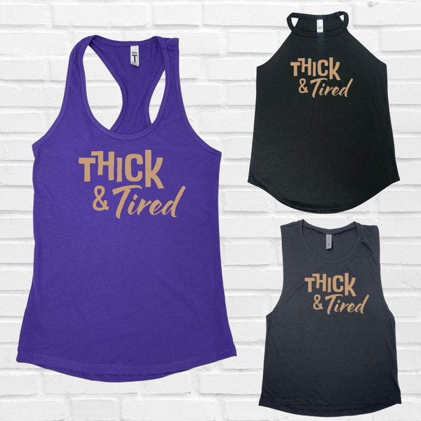 Thick and tired tank. thick and tired workout tank. Liberte Lifestyles Fitness tanks.