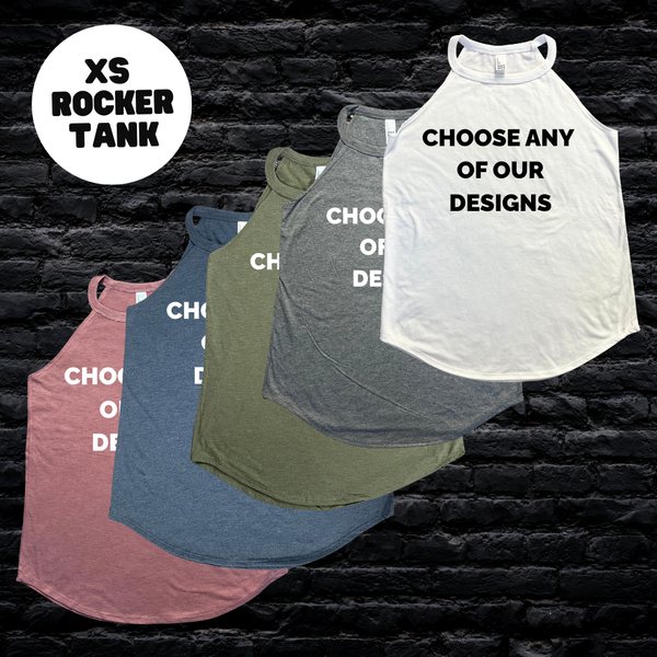 XS Rocker Tank - Choose Any Design - FINAL SALE