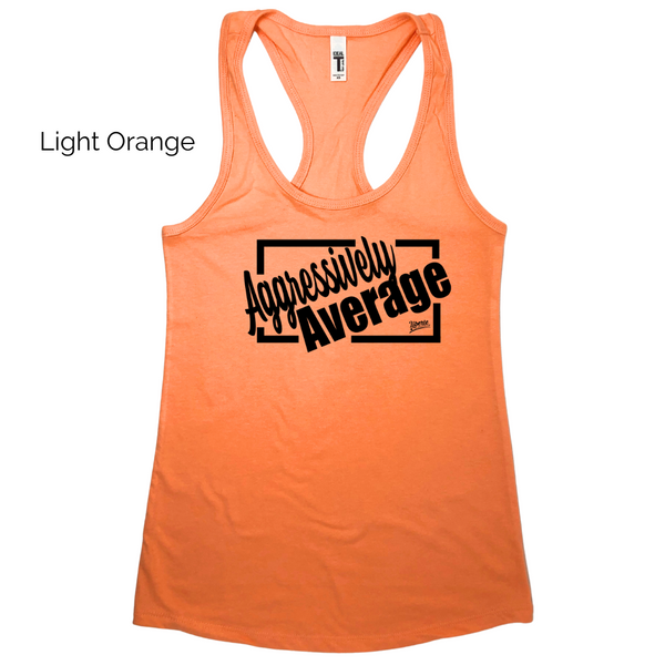 Aggressively Average Racerback Tank