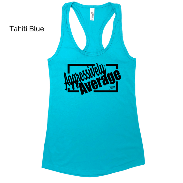 Aggressively Average Racerback Tank