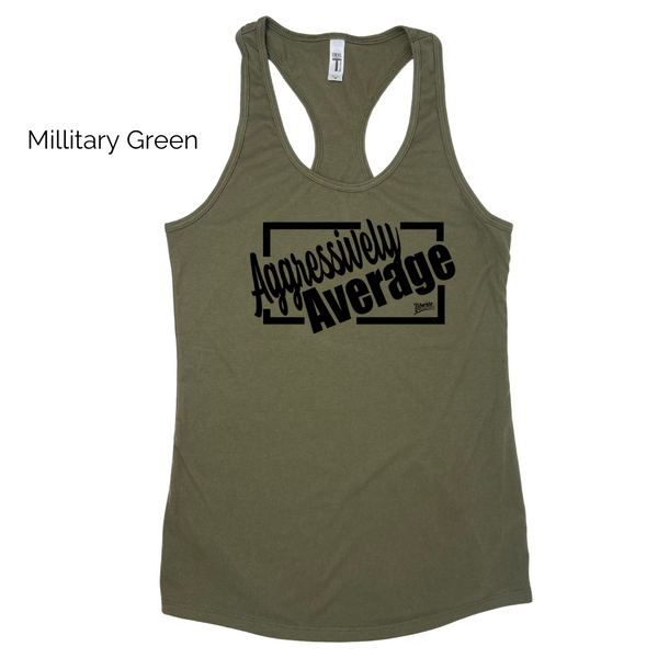 Aggressively Average Racerback Tank