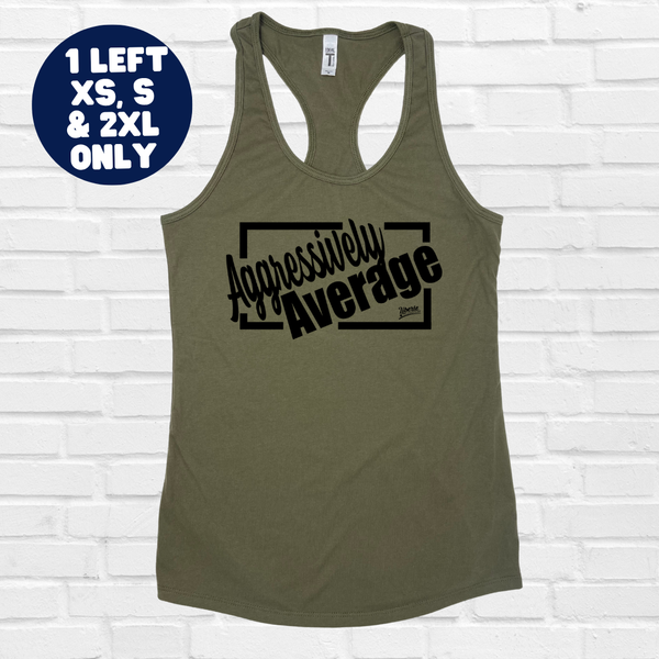 Aggressively Average Racerback Tank - Military Green - FINAL SALE - XS, S & 2XL ONLY