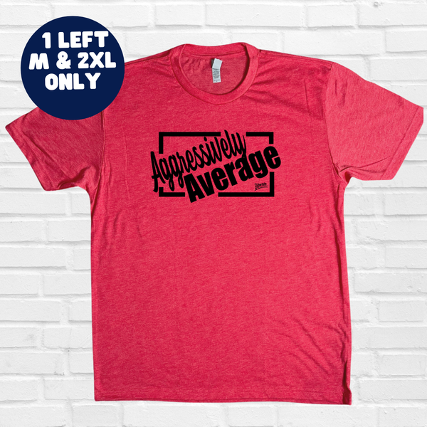 Aggressively Average Tee - Vintage Red - FINAL SALE - M & 2XL ONLY
