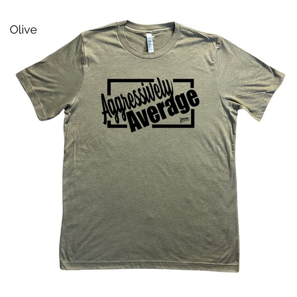 aggressively average tshirt - Liberte Lifestyles Fitness tees