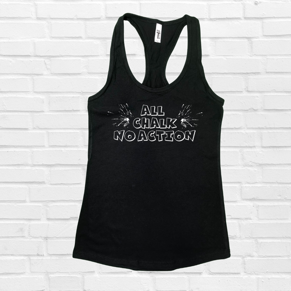 All chalk no action racerback tank - Liberte Lifestyles Workout tank