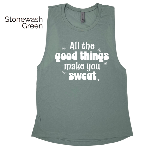 all the good things make you sweat muscle tank - Liberte Lifestyles workout tops