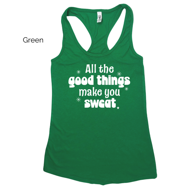 all the good things make you sweat racerback tank - liberte lifestyles gym fitness apparel