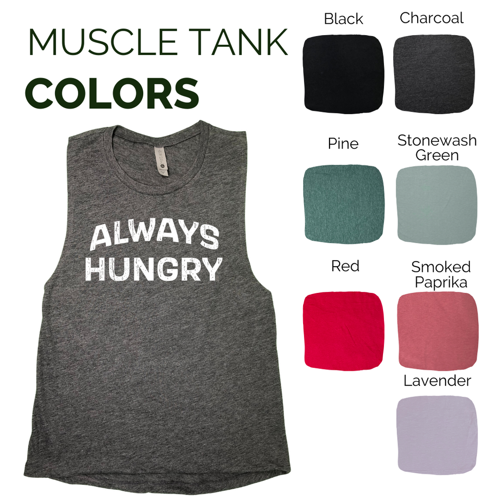 Always hungry tank - Liberte Lifestyles Fitness tanks and tees