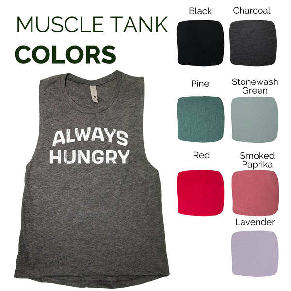 Always hungry tank - Liberte Lifestyles Fitness tanks and tees