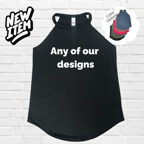Rocker Tank - any of our designs