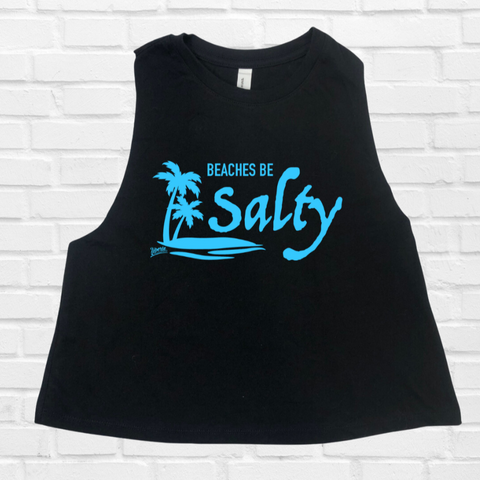 Beaches Be Salty Crop Tank