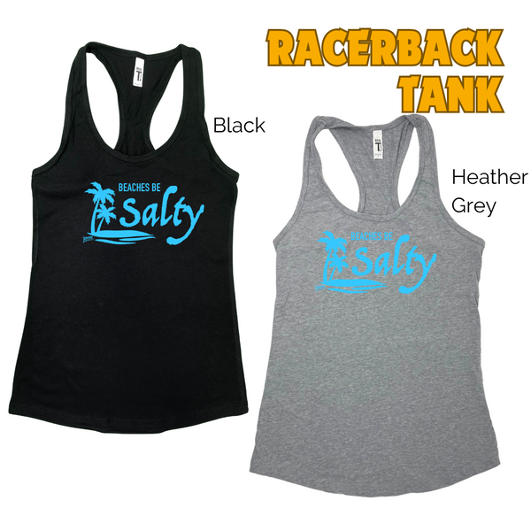 Beaches Be Salty Tank