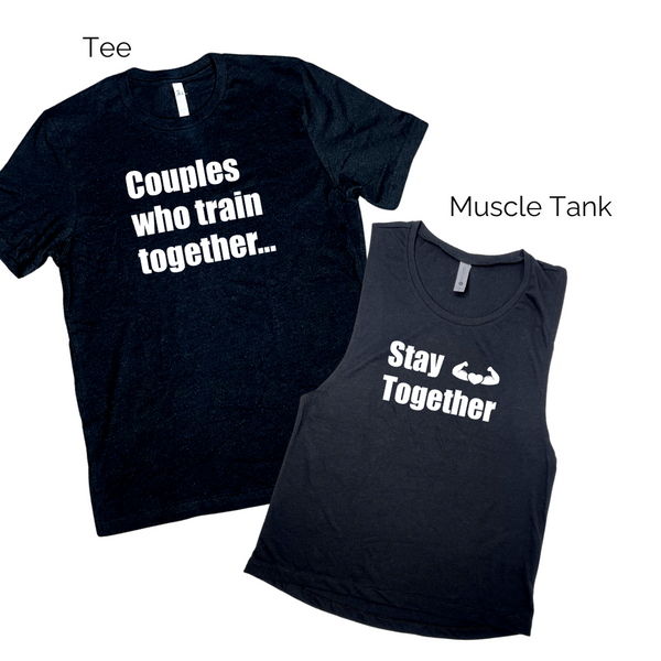 Couples Who Train Together Stay Together - Black Tee & Top Set