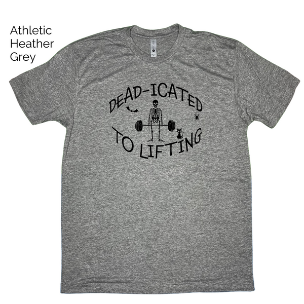 Deadicated to Lifting Tee