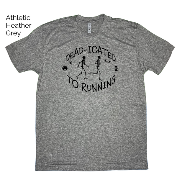 Deadicated to running tshirt - Liberte Lifestyles Halloween running shirt