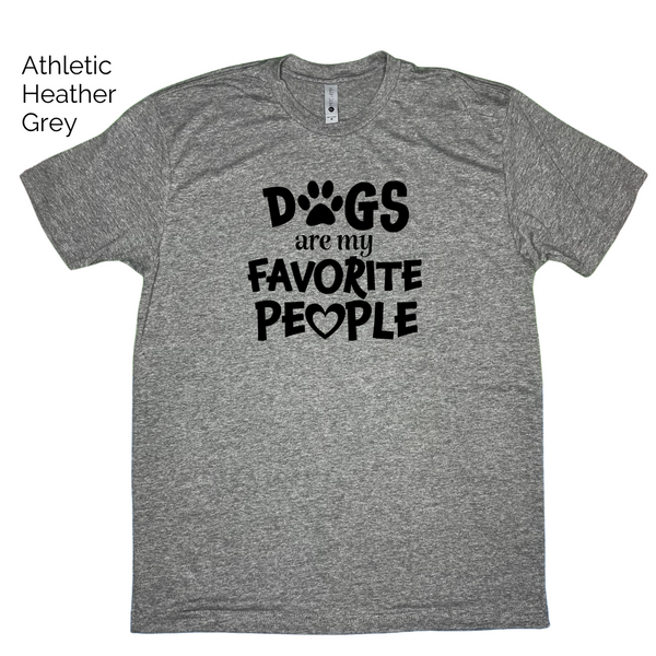 Dogs are my favorite people tshirt - Liberte Lifestyles Fitness Tees