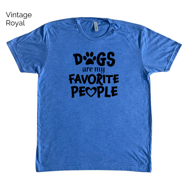 Dogs are my favorite people tshirt - Liberte Lifestyles Fitness Tees