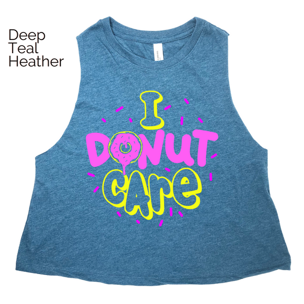 I donut Care crop tank - Liberte Lifestyles Workout Tanks