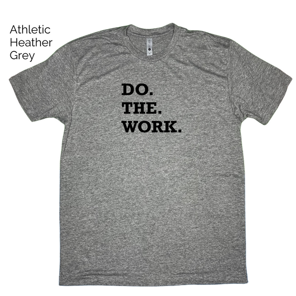 do the work tshirt - Liberte Lifestyles Gym Workout Tshirts