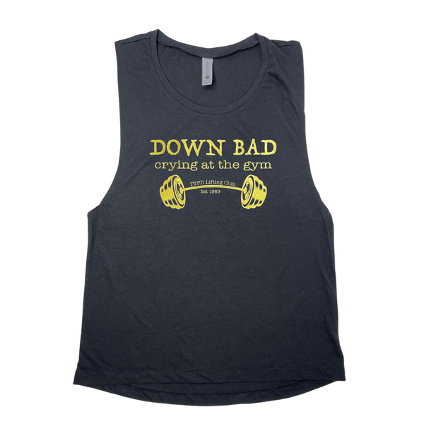 Down Bad Muscle Tank