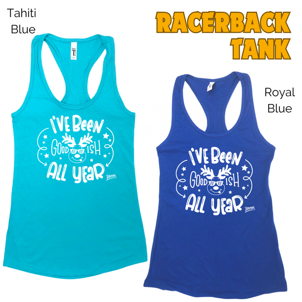 I've been goodish all year tank - Liberte Lifestyles Christmas holiday workout tanks