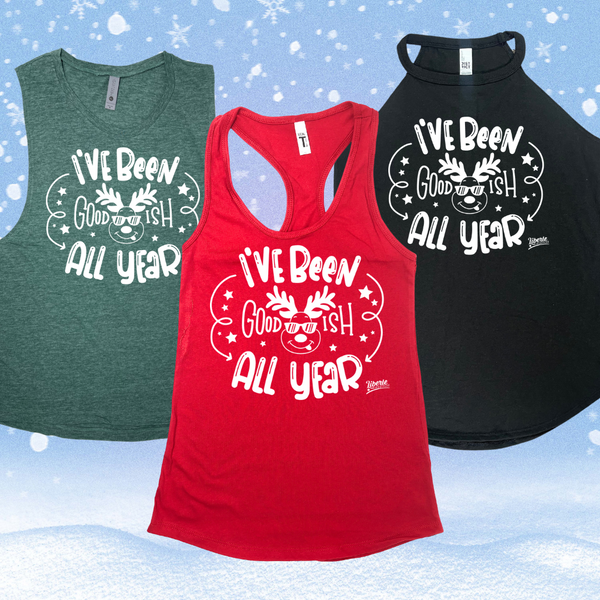 I've been goodish all year tank - Liberte Lifestyles Christmas holiday workout tanks