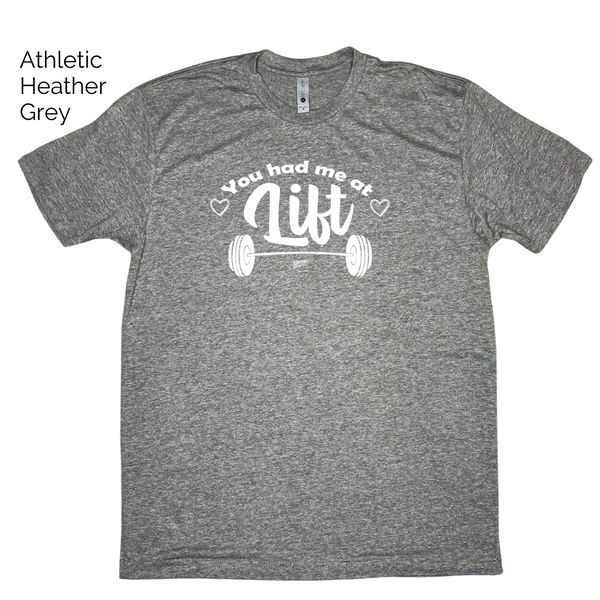 You had me at lift tee - Liberte Lifestyles Valentines day workout shirt