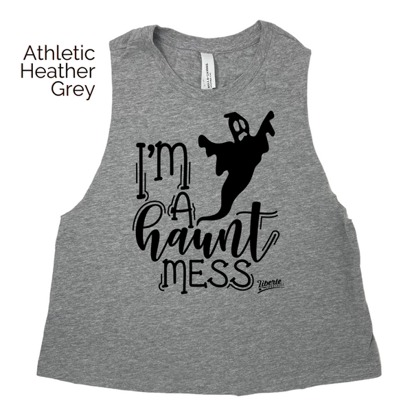 I'm a haunt mess crop tank - Halloween gym tank - Liberte Lifestyles