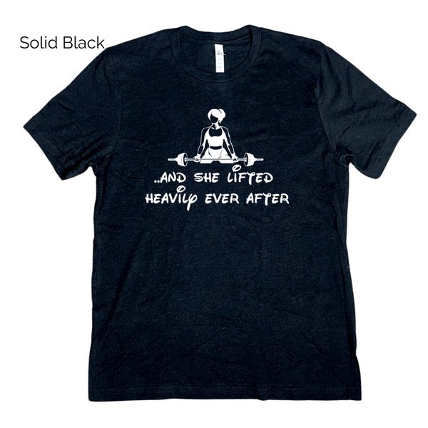 And she lifted heavily ever after tshirt - Liberte Lifestyles Fitness Tees