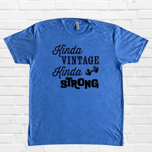 Kinda vintage kinda strong shirt - Liberte Lifestyles