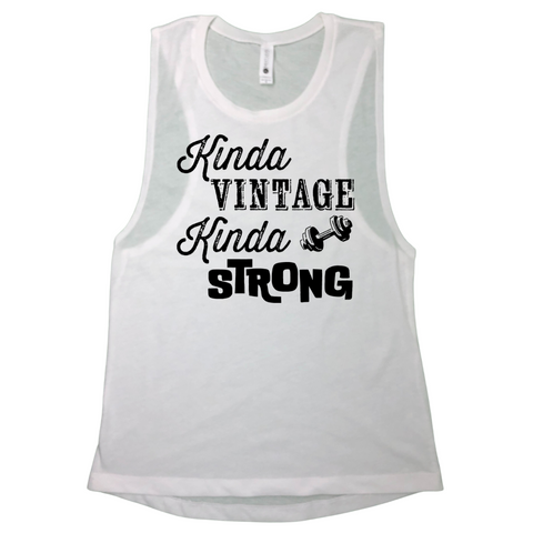 Kinda Vintage Kinda Strong Muscle Tank - Liberte Lifestyles - gym apparel & accessories