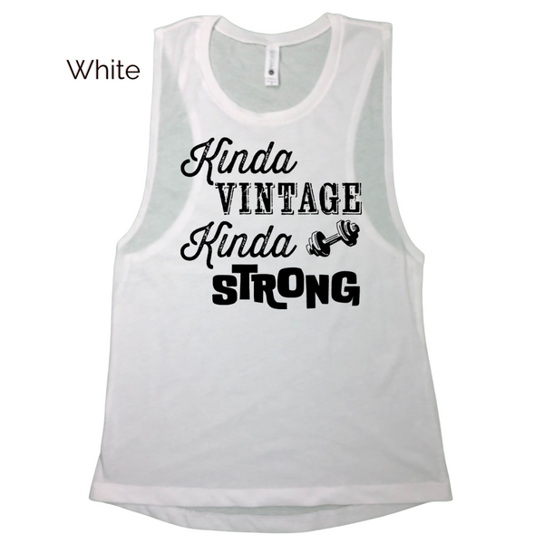 Kinda Vintage Kinda Strong Muscle Tank - Liberte Lifestyles - gym apparel & accessories
