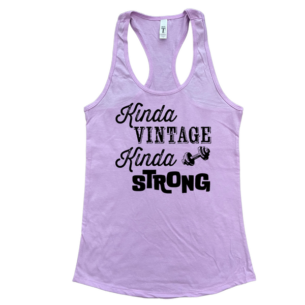 Kinda Vintage Kinda Strong Racerback Tank - Liberte Lifestyles - gym apparel & accessories