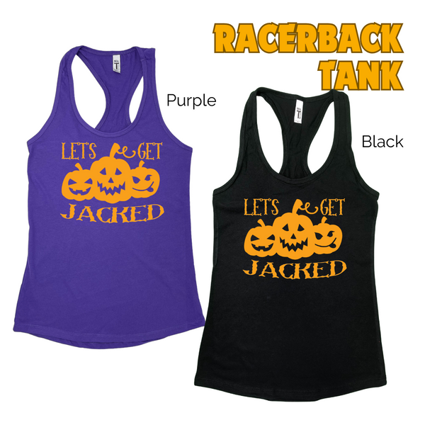 Lets get jacked tank top. Halloween gym tanks. Liberte Lifestyles fitness apparel.