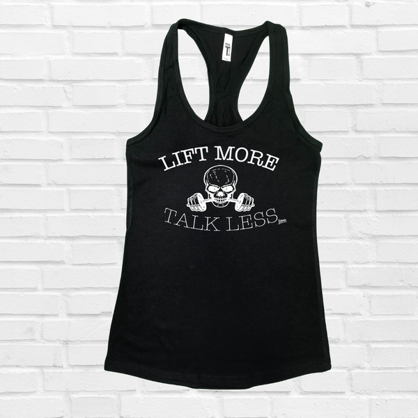 Lift More Talk Less Racerback Tank - Liberte Lifestyles Fitness workout tanks