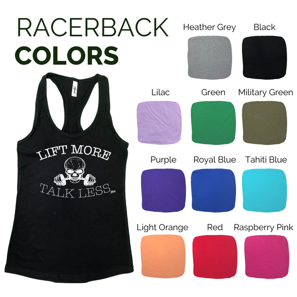 Lift More Talk Less Racerback Tank