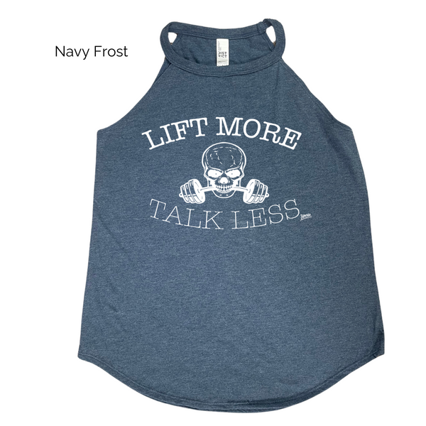 Lift More Talk Less Tank